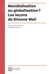 Mondialisation ou globalisation? Les leçons de Simone Weil