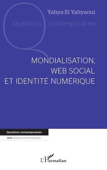 Mondialisation, web social et identité numérique - Yahya El Yahyaoui