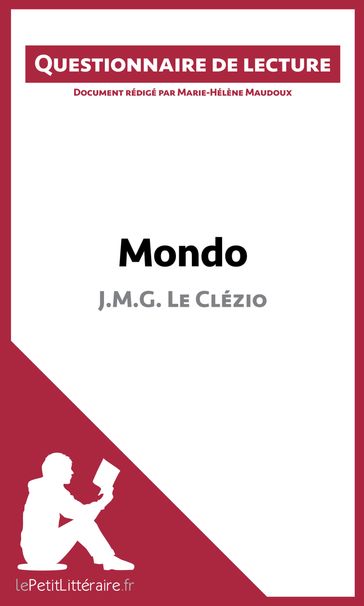 Mondo de J.M.G. Le Clézio (Questionnaire de lecture) - Marie-Hélène Maudoux - lePetitLitteraire