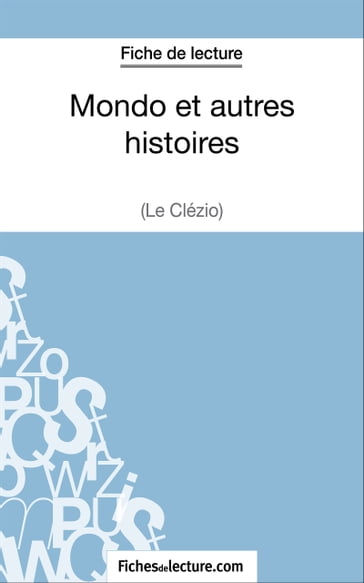 Mondo et autres histoires de Le Clézio (Fiche de lecture) - fichesdelecture - Vanessa Grosjean