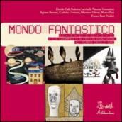 Mondo fantastico. Ediz. illustrata. Con CD Audio