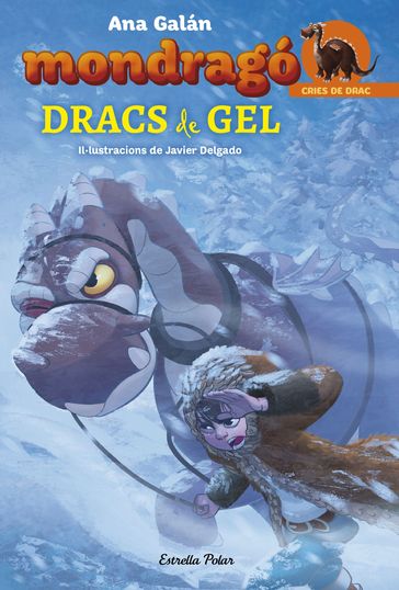 Mondragó 5. Dracs de gel - Ana Galán - Javier Delgado González