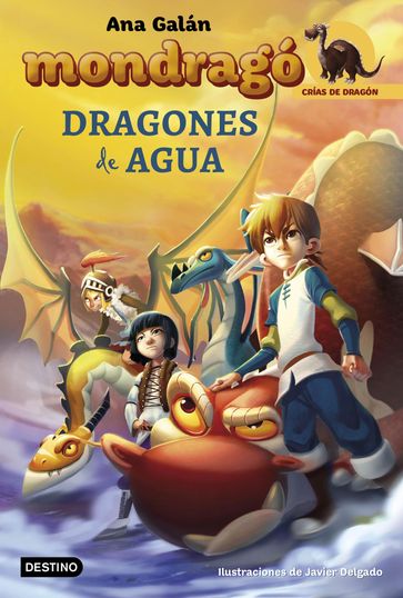 Mondragó. Dragones de agua - Ana Galán