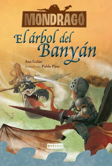 Mondragó. El árbol de Banyán. Libro 4 - Ana Galán