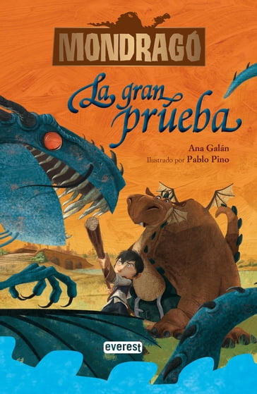 Mondragó. La gran prueba. Libro 1 - Ana Galán