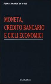 Moneta, credito bancario e cicli economici