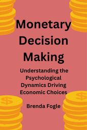 Monetary Decision-Making