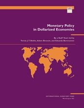 Monetary Policy in Dollarized Economies