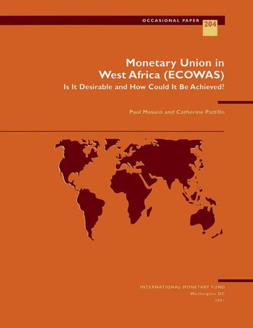 Monetary Union in West Africa (ECOWAS) - Catherine Ms. Pattillo - Paul Mr. Masson
