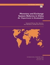 Monetary and Exchange System Reforms in China: An Experiment in Gradualism