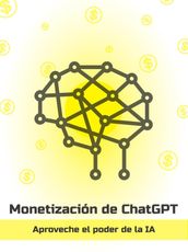 Monetización de ChatGPT: aproveche el poder de AI