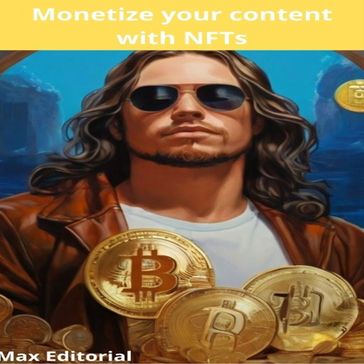 Monetize your content with NFTs - Max Editorial