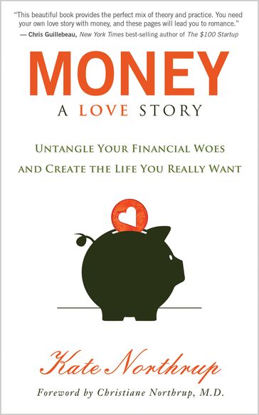 Money: A Love Story - Kate Northrup