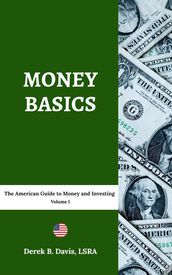 Money Basics: The American Guide to Money and Investing