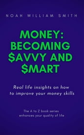 Money: Becoming Savvy and Smart