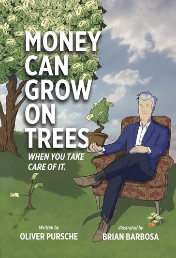 Money Can Grow On Trees - Oliver Pursche