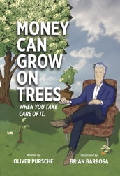 Money Can Grow On Trees