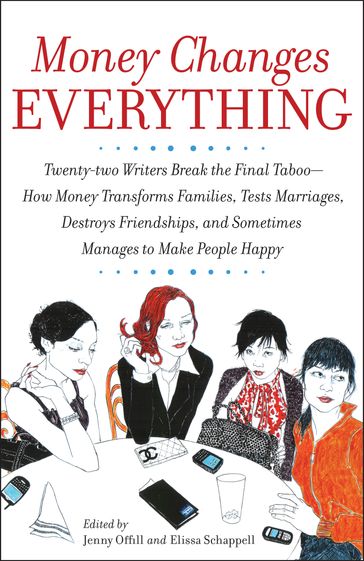 Money Changes Everything - Elissa Schappell - Jenny Offill