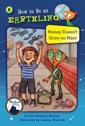 Money Doesn t Grow on Mars (Book 8)