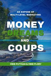 Money, Dreams, and Coups