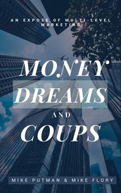 Money, Dreams, and Coups