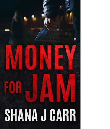 Money For Jam - Shana Carr