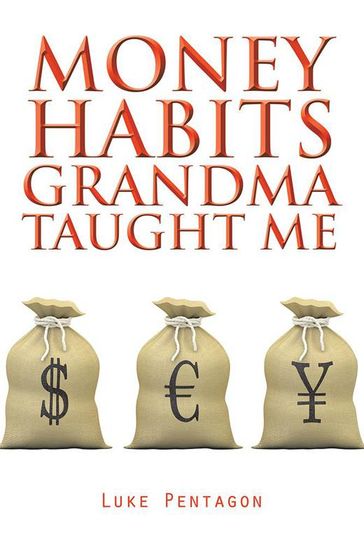Money Habits Grandma Taught Me - Luke Pentagon