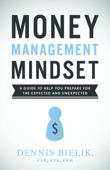 Money Management Mindset - Dennis Bielik - CFP - CFA - FRM