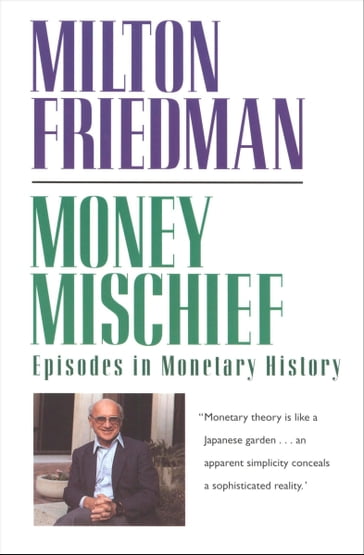 Money Mischief - Milton Friedman