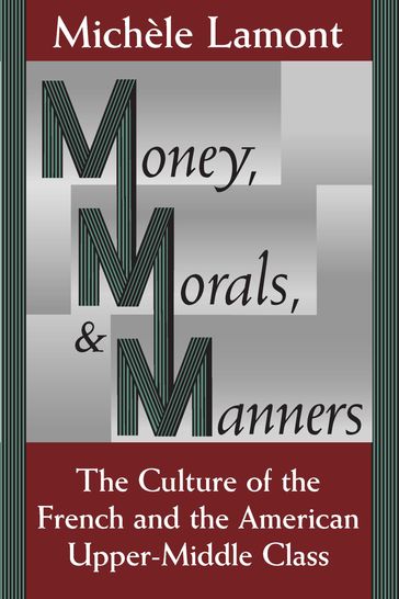 Money, Morals, and Manners - Michèle Lamont
