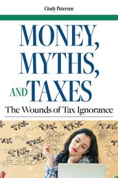 Money, Myths, and Taxes