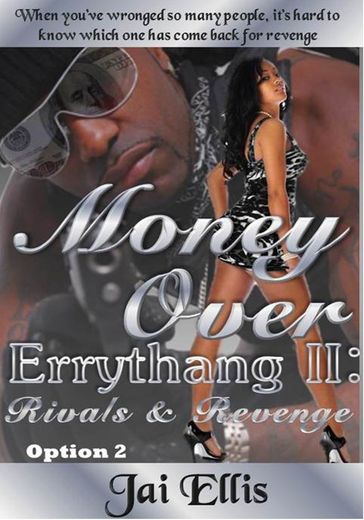 Money Over Errythang 2: Rivals & Revenge Option 2 - Jai Ellis