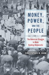 Money, Power, and the People