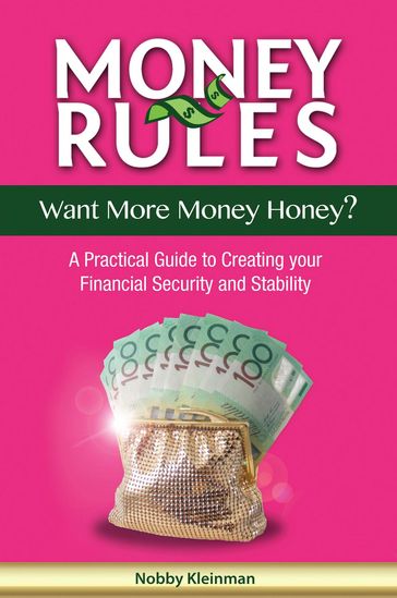 Money Rules - Want More Money Honey? - Nobby Kleinman