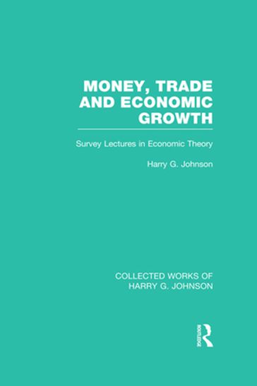 Money, Trade and Economic Growth - Harry Johnson