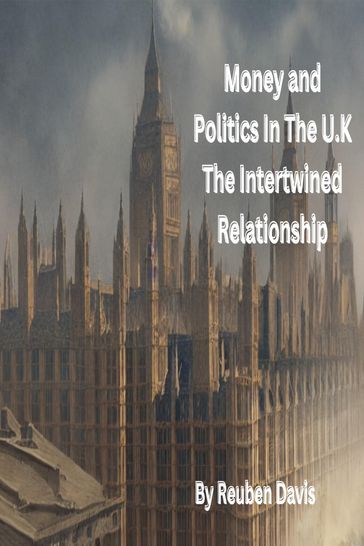 Money and Politics In The U.K - Reuben Davis