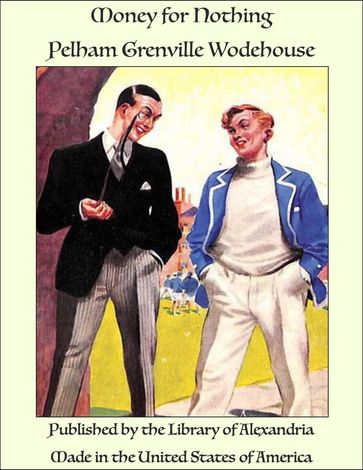 Money for Nothing - Pelham Grenville Wodehouse