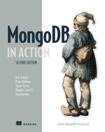MongoDB in Action - Kyle Banker - Peter Bakkum - Tim Hawkins