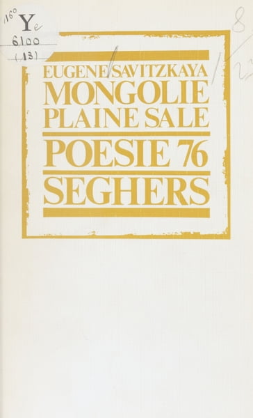 Mongolie, plaine sale - Bernard Delvaille - Eugène Savitzkaya