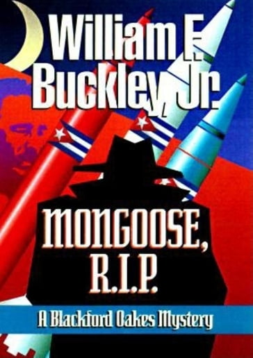 Mongoose, RIP - Jr. William F. Buckley
