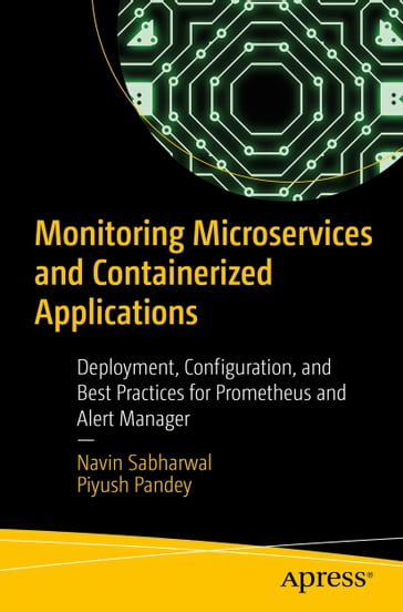Monitoring Microservices and Containerized Applications - Navin Sabharwal - Piyush Pandey