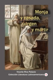 Monja y casada, virgen y mártir