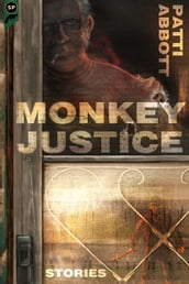 Monkey Justice: Stories