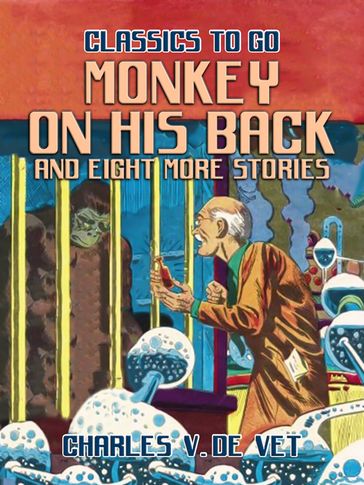 Monkey On His Back and eight more Stories - Charles V. de Vet