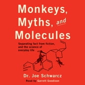 Monkeys, Myths, and Molecules