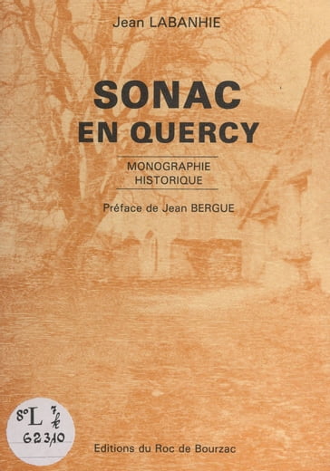 Monographie historique de Sonac en Quercy - Jean Labanhie