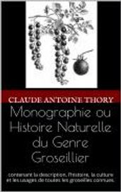 Monographie ou Histoire Naturelle du Genre Groseillier