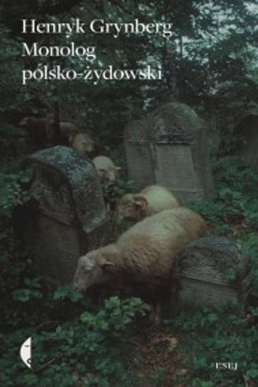 Monolog polsko-ydowski - Henryk Grynberg