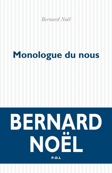 Monologue du nous - Bernard Noel