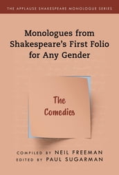 Monologues from Shakespeare s First Folio for Any Gender